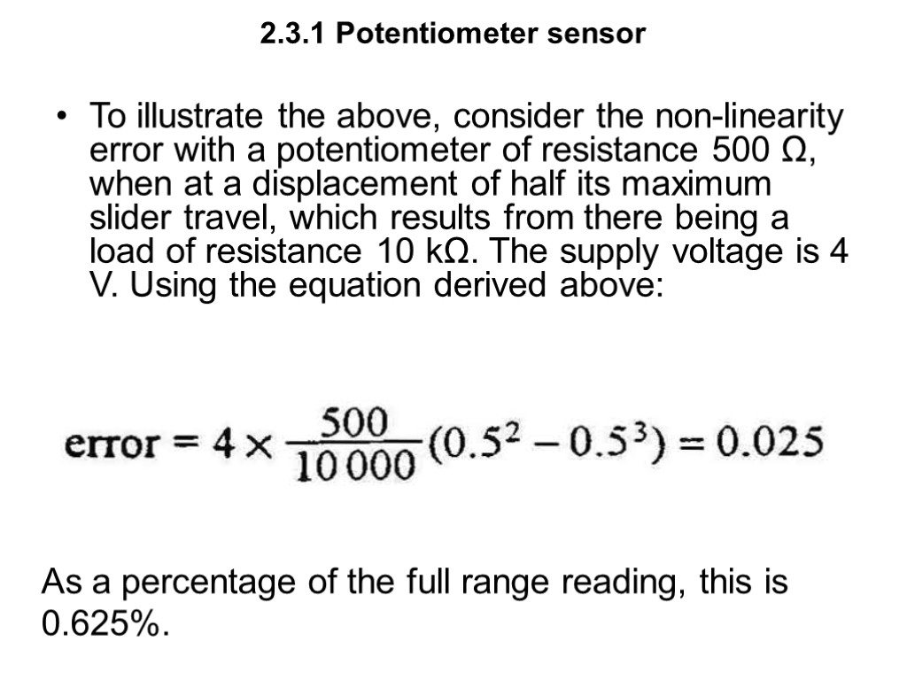 2.3.1 Potentiometer sensor To illustrate the above, consider the non-linearity error with a potentiometer